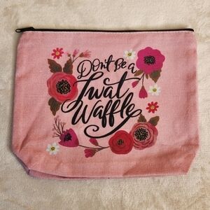 "Don't Be a Tw*t Waffle" Make Up Cosmetic Bag Zipper Pouch